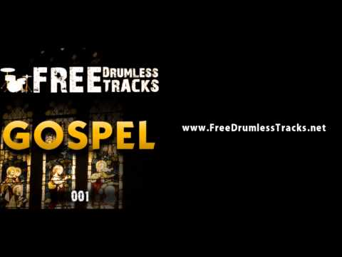 FREE Drumless Tracks: Gospel 001 (www.FreeDrumlessTracks.net)