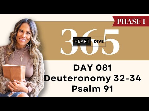 Day 081 Deuteronomy 32-34 & Psalm 91 | Daily One Year Bible Study | Audio Bible with Commentary