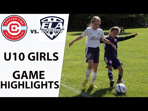 Chicago Fire vs. ELA - U10 Girls Soccer Game Highlights [2022]