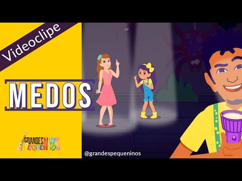 Medos - Videoclipe Grandes Pequeninos