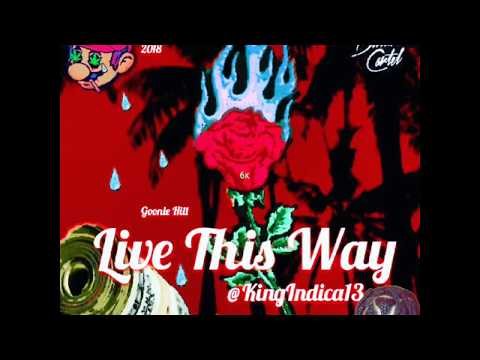 Goonie Hill - Live This Way Prod. by FaciiTheProducer 💶🔥🔥🔥