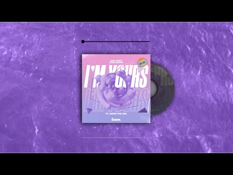 Sam Ourt, Juan Dileju - I’m Yours (ft. Mendi The One)