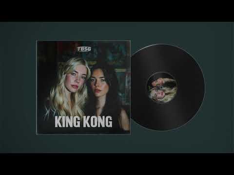 TBSG (Two Broke Swedish Girls) - King Kong (Offical Audio)
