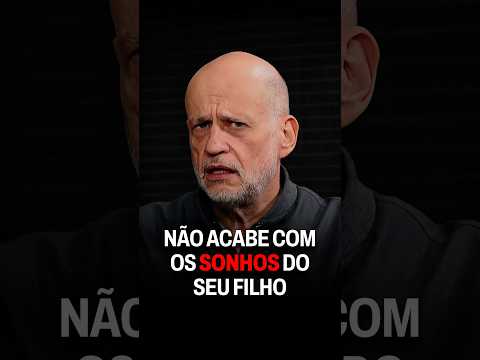 NÃO ACABE com os SONHOS do seu FILHO