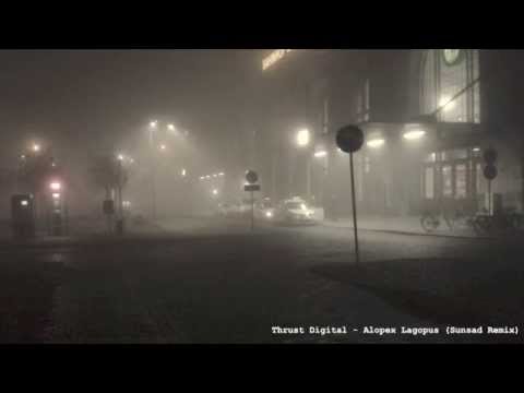 Thrust Digital - Alopex Lagopus (Sunsad Remix)