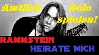 Amtlich Solo spielen - Heirate Mich von Rammstein