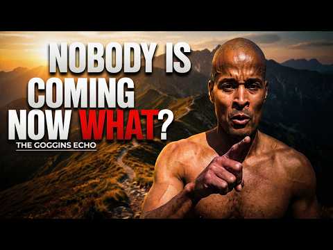 What If You're the Only One Who Can Save You | David Goggins