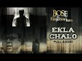 Ekla Chalo | Full Audio | Bose: The Forgotten Hero | A. R. Rahman| Sonu Nigam| Nachiketa Chakraborty