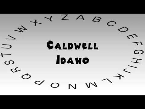 How to Say or Pronounce USA Cities — Caldwell, Idaho