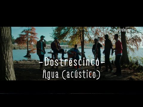 Dostrescinco - Agua (acústico) [Live on Pardelion Music]