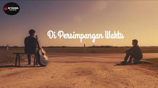 Download lagu Di Persimpangan Waktu - Nyawa Music mp3 Download lagu Di Persimpangan Waktu - Nyawa Music mp3