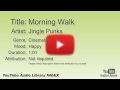 Morning Walk Jingle Punks Cinematic Happy YouTube Audio Library BGM