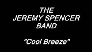 Fleetwood Mac JEREMY SPENCER - Cool Breeze (Audio w/ Lyrics)
