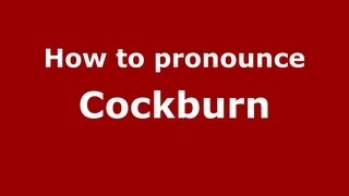 How to pronounce Cockburn