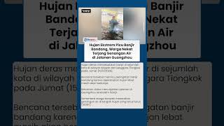 Download lagu Hujan Ekstrem Picu Banjir Bandang, Warga Nekat Terjang Genangan Air di Jalanan Guangzhou mp3