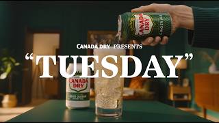 Canada Dry “Tuesday” | Dry Time Is My Time (2026)