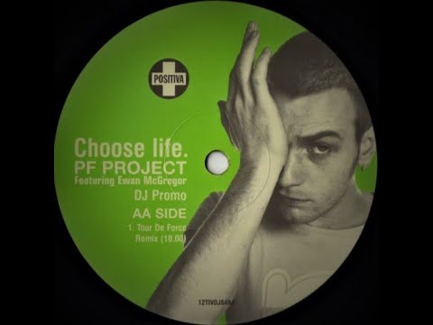 PF Project Featuring Ewan McGregor Choose Life