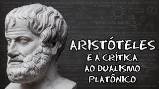 Aristóteles | Dualismo Platônico