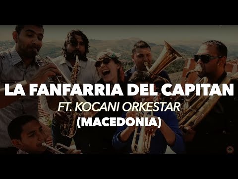 La Fanfarria del Capitán - VIA NAZIONALE ft. Kocani Orkestar (Videoclip - Macedonia)