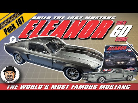 BUILD The 1967 MUSTANG ELEANOR From GONE IN 60 SECONDS In 1:8 Scale - Fanhome - Pack 107