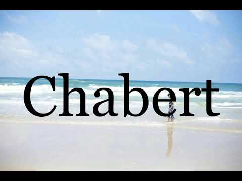 How To Pronounce Chabert🌈🌈🌈🌈🌈🌈Pronunciation Of Chabert