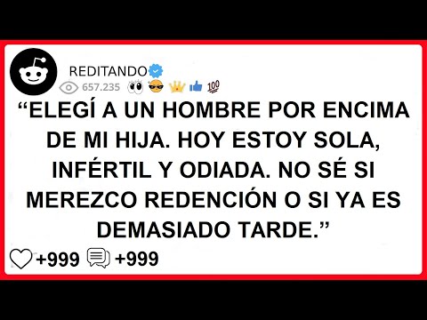 I CHOSE A MAN OVER MY DAUGHTER. TODAY I AM ALONE, INFERTILIZED, AND HATED. I DON'T KNOW IF I DESE...