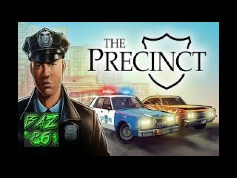 The Precinct #8: Let's see what happens