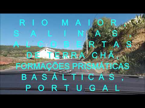 Rio Maior, salinas, Alcobertas e basalto.