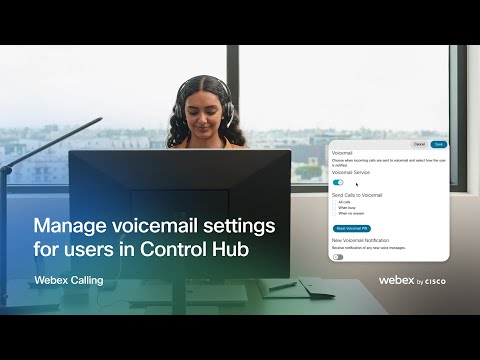 Manage voicemail settings for users in Control Hub