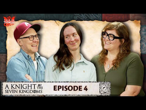 ‘A Knight of the Seven Kingdoms’ Episode 4 Reactions | Talk the Thrones