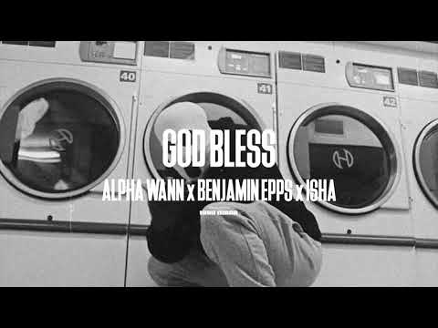 Alpha Wann x Benjamin Epps Type Beat - GOD BLESS ft. ISHA (Prod. IUGII MASA)