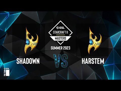 SC2 - ShaDoWn vs. Harstem - ESL SC2 Masters: Summer 2023 Europe Regionals - Swiss Round 2
