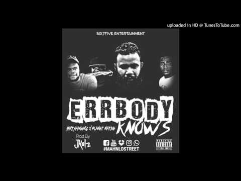 Errbody knows - Planet Native x Dirty Fingerz