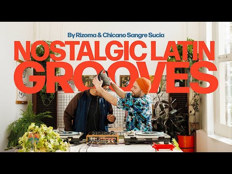 Latin Grooves , Chile & Mexico B2B, Ritmos Clásicos [Vinyl Studio Session] Rizoma & Chicano S.S.