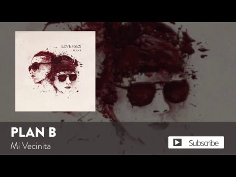Plan B - Mi Vecinita  [Official Audio]