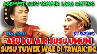 Download lagu KI ENTHUS VS SULIYAH & AGNES GAE KEMEKEL, SUSU TUWEK WAE DI TAWAK²ne mp3
