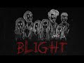 Blight | Official Trailer (2022)