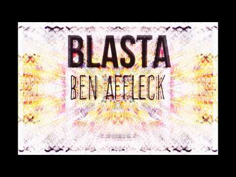 BLASTA - BEN AFFLECK