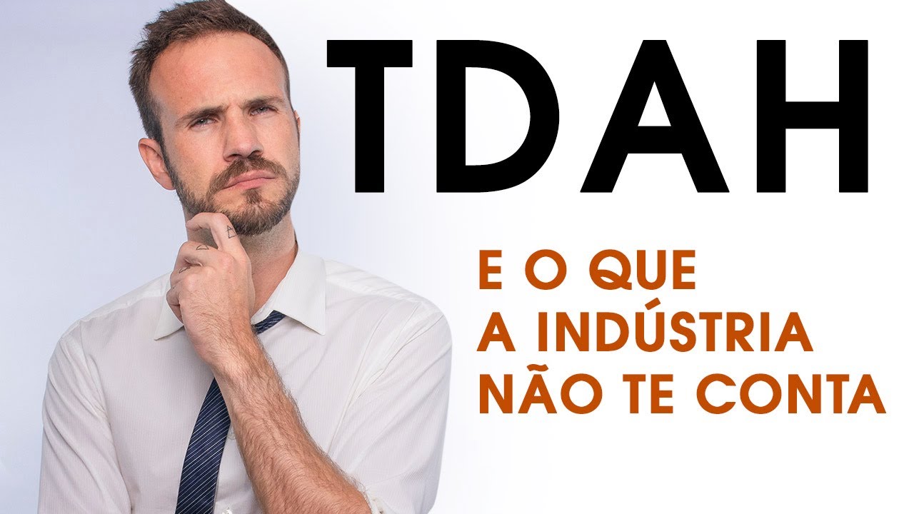 A Verdade por Trás do TDAH (o transtorno não é bem assim...)