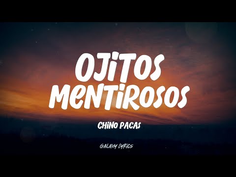 Chino Pacas - Ojitos Mentirosos (LETRA)🎵