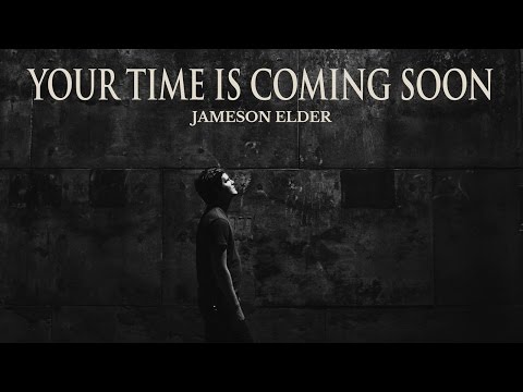 Jameson Elder - Your Time Is Coming Soon (Official Audio)