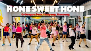 Download lagu HOME SWEET HOME by G-DRAGON feat. TAEYANG, DAESUNG | KPOP | ZUMBA | ZFUN mp3