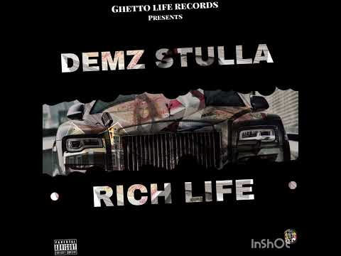 DEMZ STULLA -  RICH LIFE