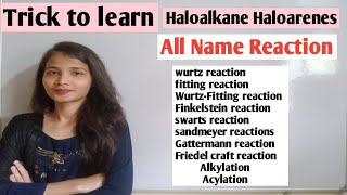 Trick to learn|| name reaction|| Haloalkane Haloarenes|| class 12|| organic chemistry