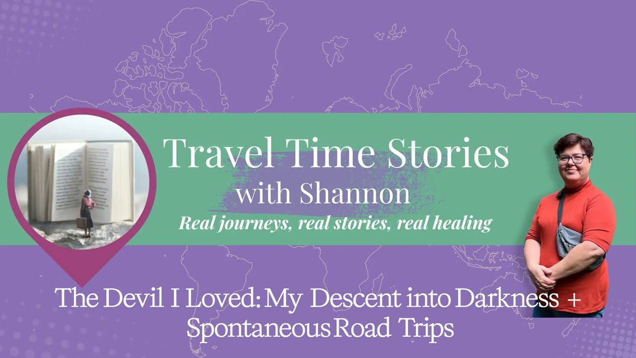 The Devil I Loved: My Descent into Darkness + Spontaneous Road Trips