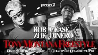CEASE DINERO ,ROB ZOE  -TONY MONTANA FREESTYLE!