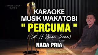 Download lagu KARAOKE JOGET WAKATOBI - PERCUMA - RITA SUGIARTO - NADA PRIA mp3