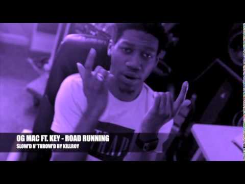 OG MACO FT. KEY - ROAD RUNNING [SLOW'D N' THROW'D BY KILLROY]