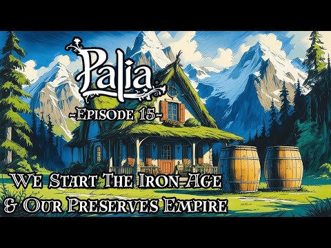 Palia - Ep 15 - We Start The Iron Age & Our Preserves Empire