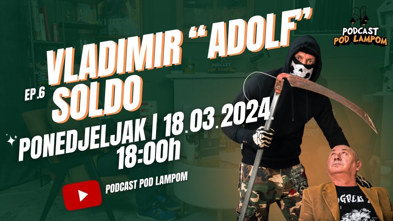 Podcast Pod Lampom - ep.6 - Vladimir "Adolf" Soldo